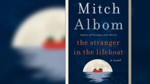 Pastor’s Book Club News - The Stranger in the Lifeboat - Mitch Albom